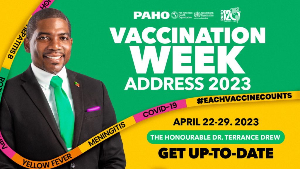 Vaccination Week in the Americas 2023 (April 22 to 29, 2023) – Presentation By Hon. Terrance Drew, Prime Minister of St. Kitts & Nevis & Minister of Health